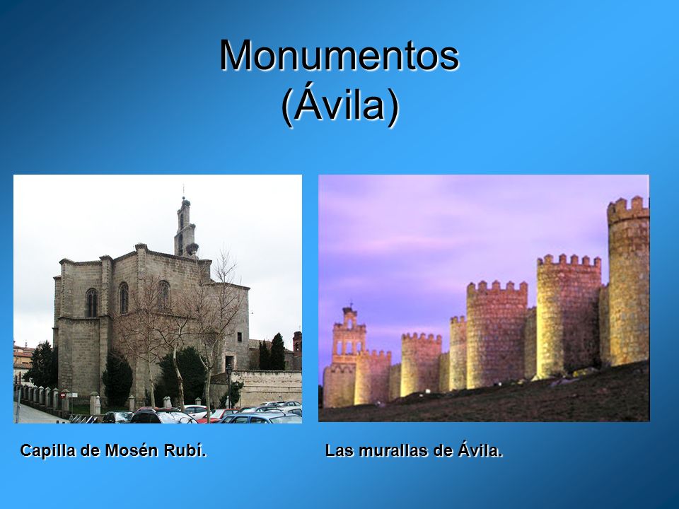 Monumentos (Ávila) Capilla de Mosén Rubí. Las murallas de Ávila.