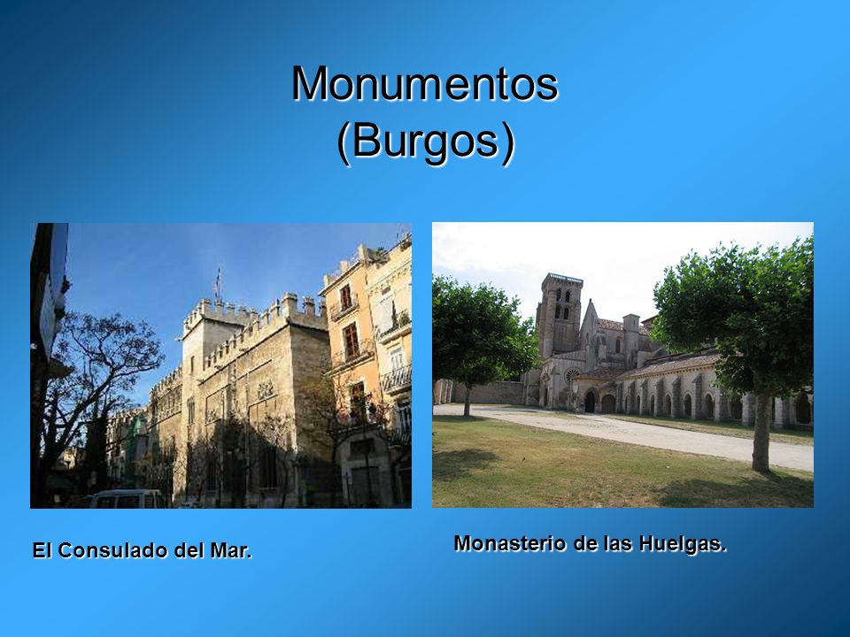 Monumentos (Burgos) Monasterio de las Huelgas. El Consulado del Mar.