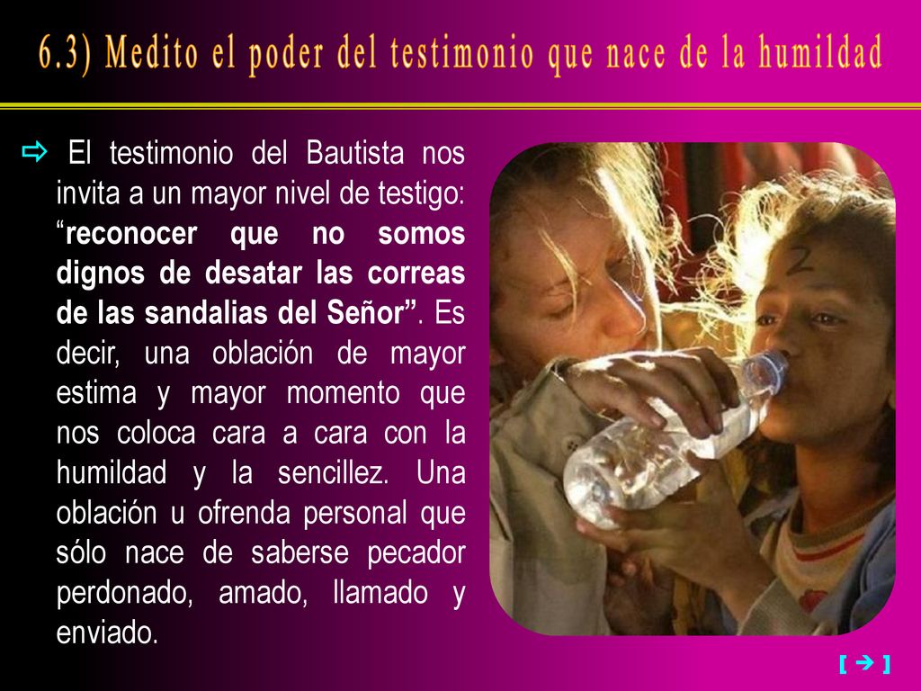 6.3) Medito el poder del testimonio que nace de la humildad