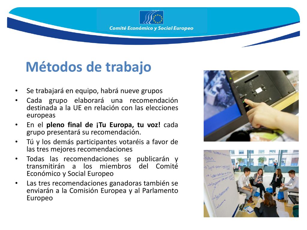Métodos de trabajo Se trabajará en equipo, habrá nueve grupos