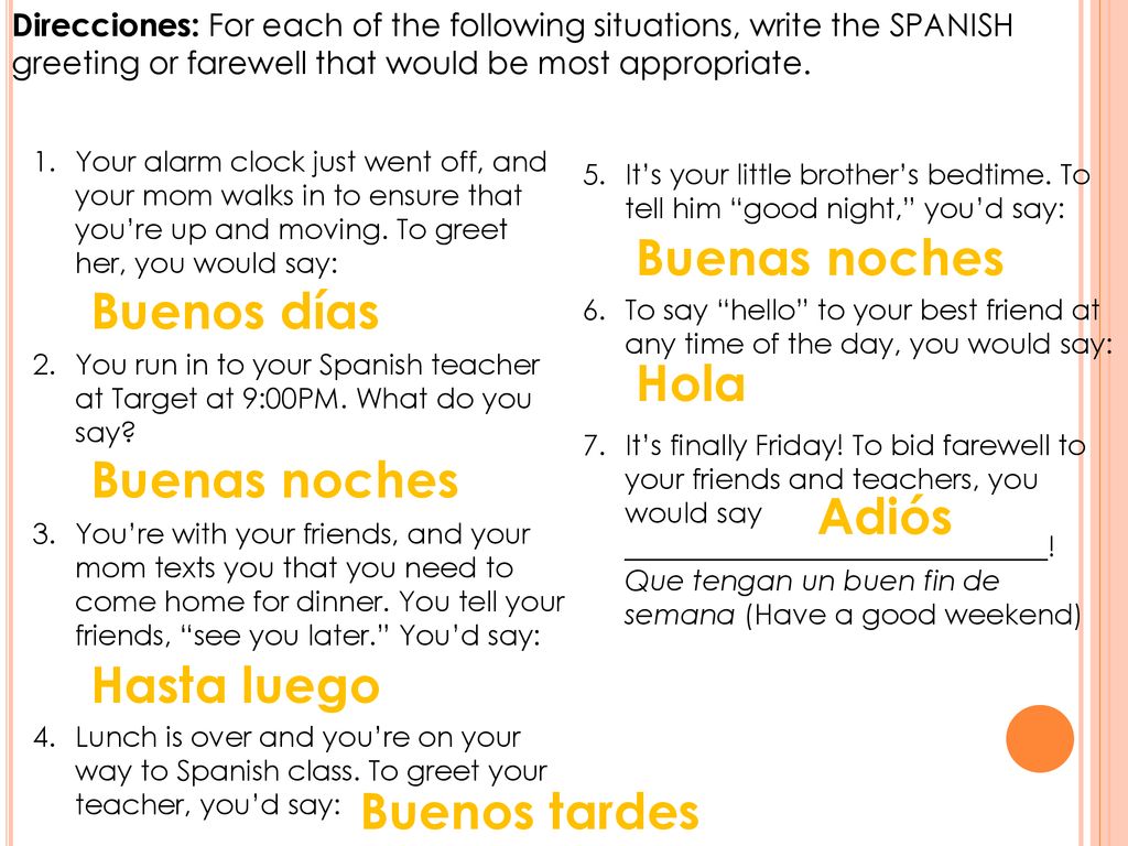 Buenas noches Buenos días Hola Buenas noches Adiós Hasta luego