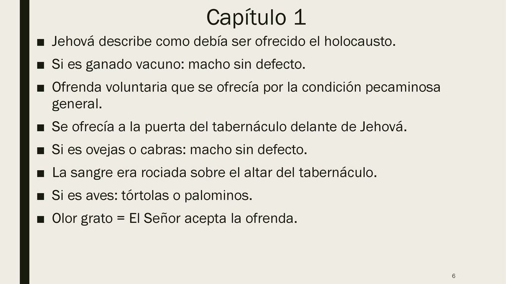 Capítulo 1 Jehová describe como debía ser ofrecido el holocausto.