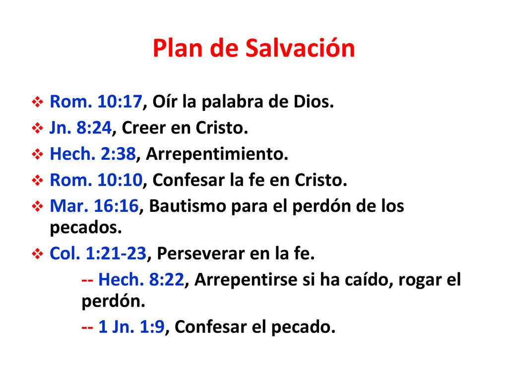Plan de Salvación Rom. 10:17, Oír la palabra de Dios.