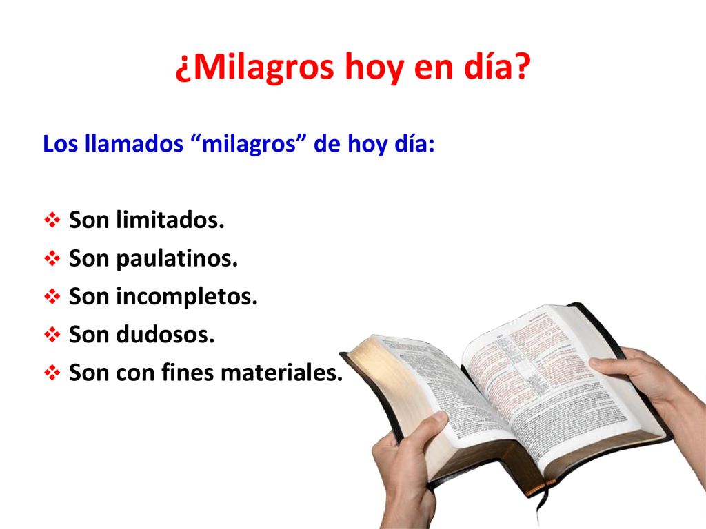 ¿Milagros hoy en día Los llamados milagros de hoy día: