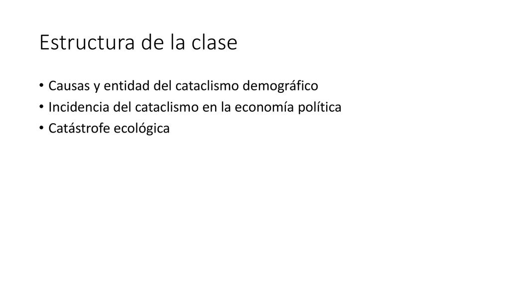 Estructura de la clase Causas y entidad del cataclismo demográfico