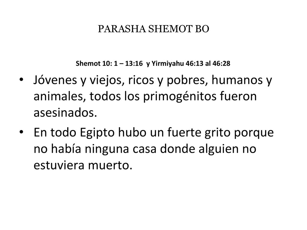 Shemot 10: 1 – 13:16 y Yirmiyahu 46:13 al 46:28