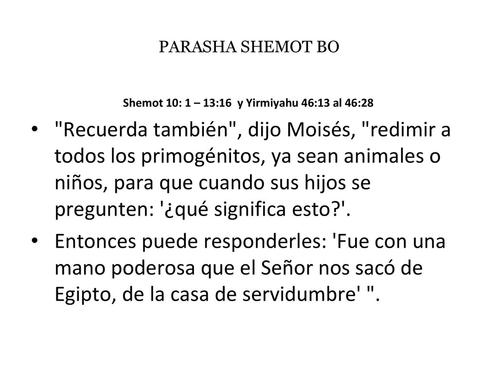 Shemot 10: 1 – 13:16 y Yirmiyahu 46:13 al 46:28