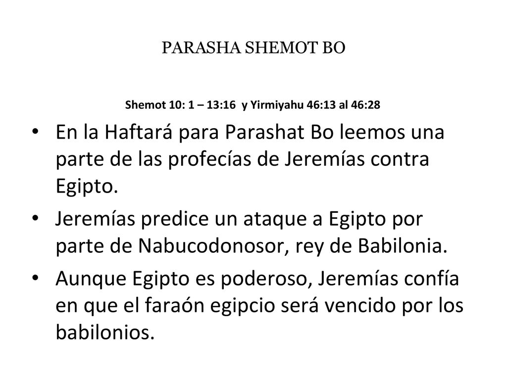 Shemot 10: 1 – 13:16 y Yirmiyahu 46:13 al 46:28