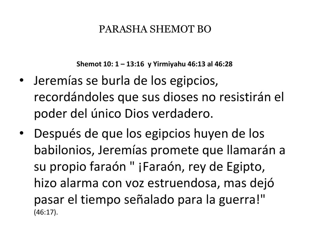 Shemot 10: 1 – 13:16 y Yirmiyahu 46:13 al 46:28