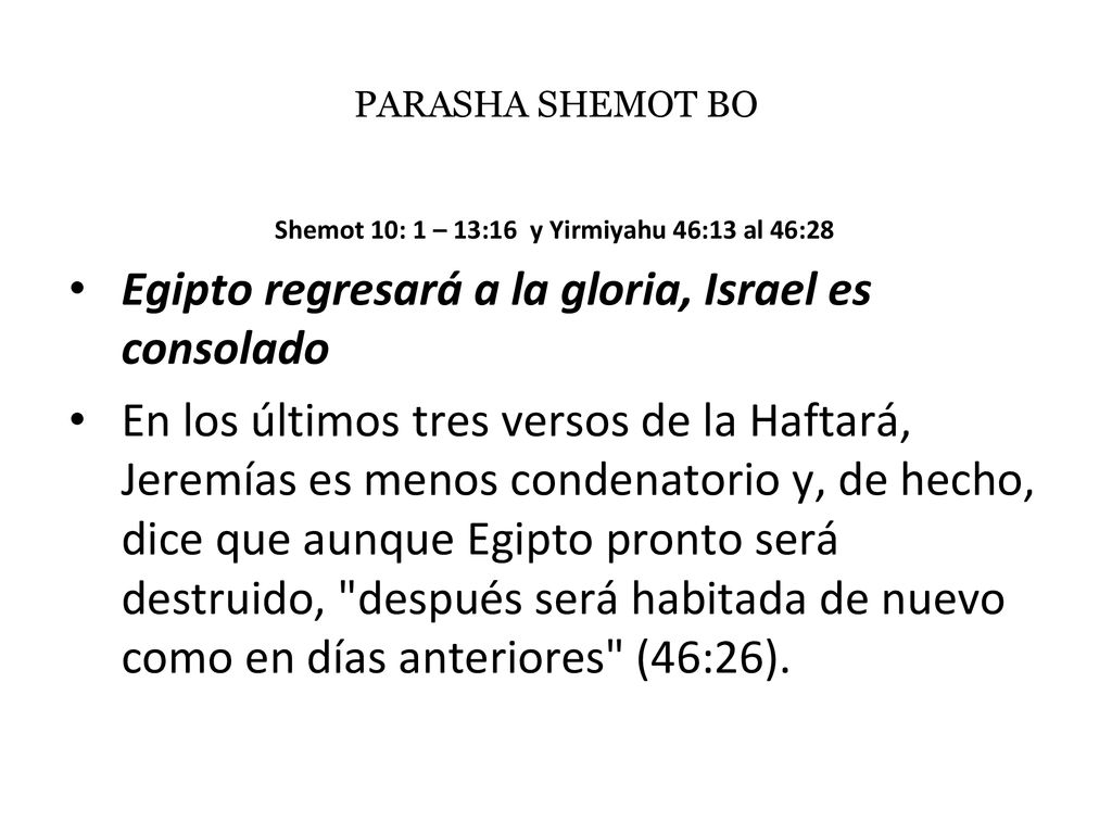 Shemot 10: 1 – 13:16 y Yirmiyahu 46:13 al 46:28