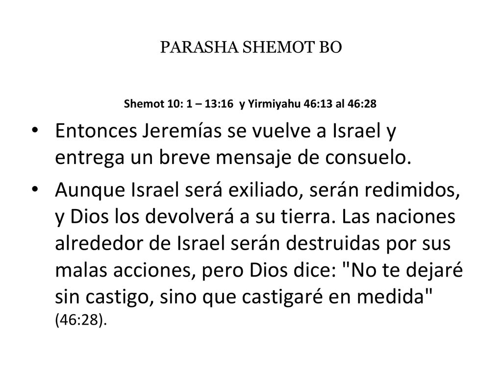 Shemot 10: 1 – 13:16 y Yirmiyahu 46:13 al 46:28