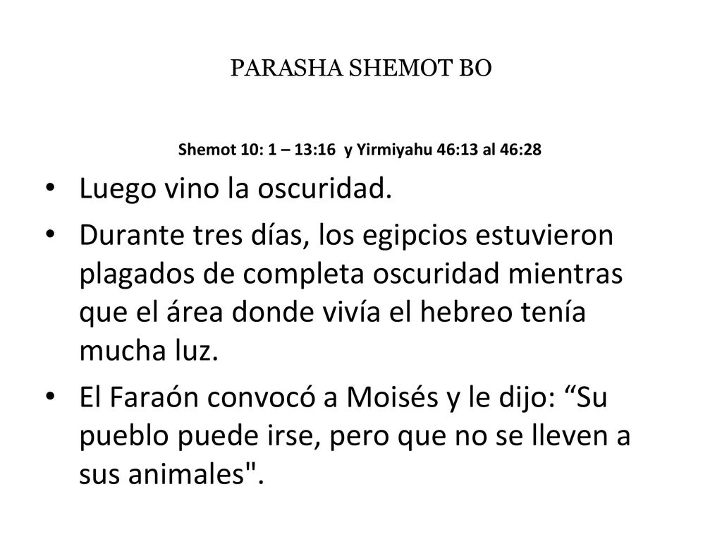 Shemot 10: 1 – 13:16 y Yirmiyahu 46:13 al 46:28