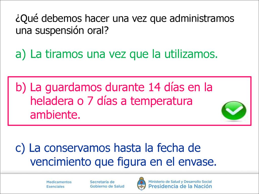 ¿Qué debemos hacer una vez que administramos una suspensión oral