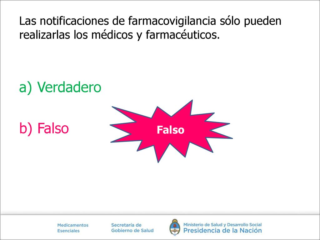 Las notificaciones de farmacovigilancia sólo pueden realizarlas los médicos y farmacéuticos.