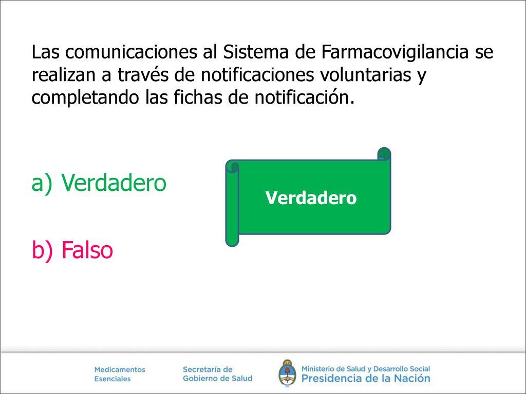 Las comunicaciones al Sistema de Farmacovigilancia se realizan a través de notificaciones voluntarias y completando las fichas de notificación.