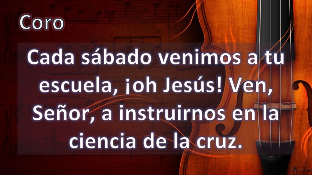 Coro Cada sábado venimos a tu escuela, ¡oh Jesús.