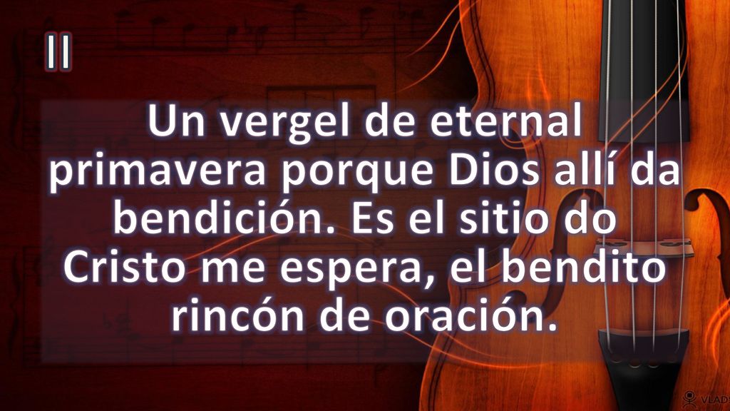 II Un vergel de eternal primavera porque Dios allí da bendición.