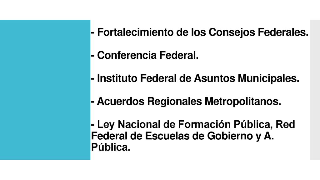 - Fortalecimiento de los Consejos Federales. - Conferencia Federal
