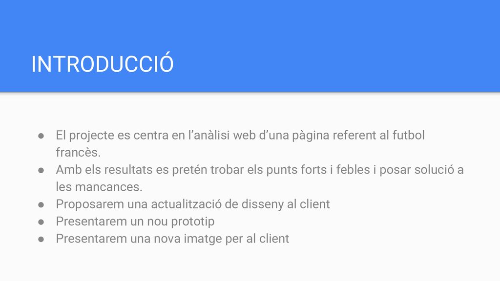 INTRODUCCIÓ El projecte es centra en l’anàlisi web d’una pàgina referent al futbol francès.