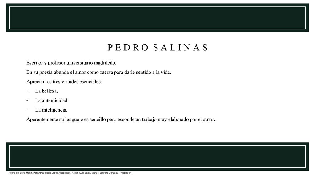 P E D R O S A L I N A S Escritor y profesor universitario madrileño.