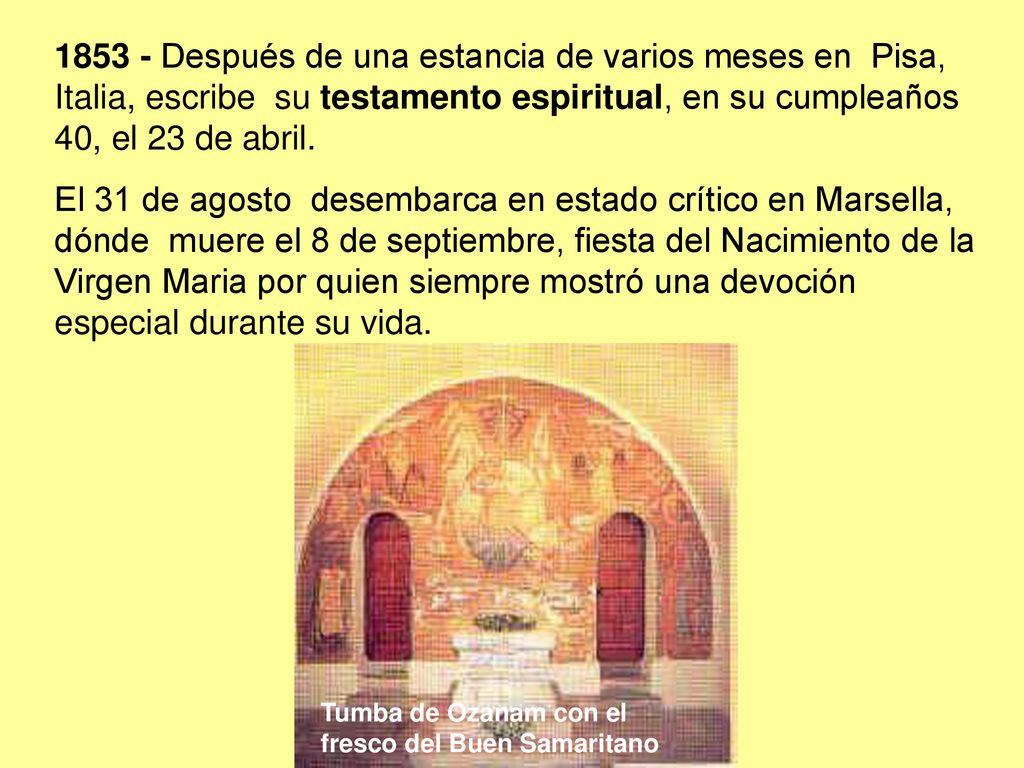 Después de una estancia de varios meses en Pisa, Italia, escribe su testamento espiritual, en su cumpleaños 40, el 23 de abril.