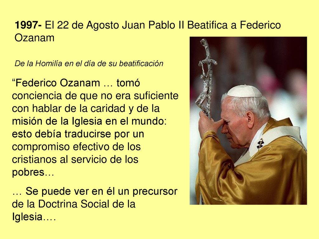 1997- El 22 de Agosto Juan Pablo II Beatifica a Federico Ozanam