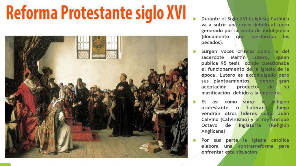 Durante el Siglo XVI la Iglesia Católica va a sufrir una crisis debido al lucro generado por la venta de indulgencia (documento que perdonaba los pecados).