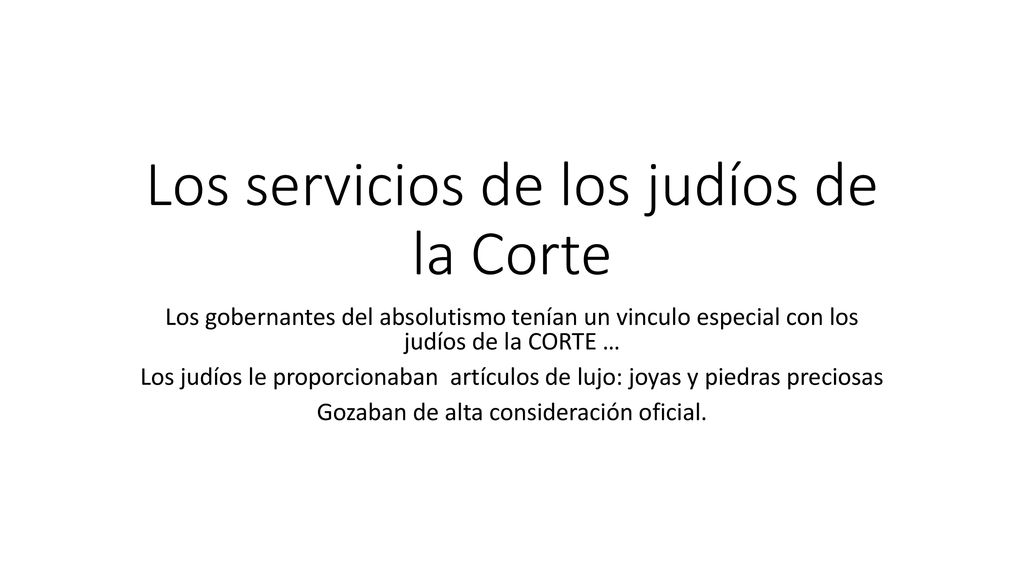 Los servicios de los judíos de la Corte