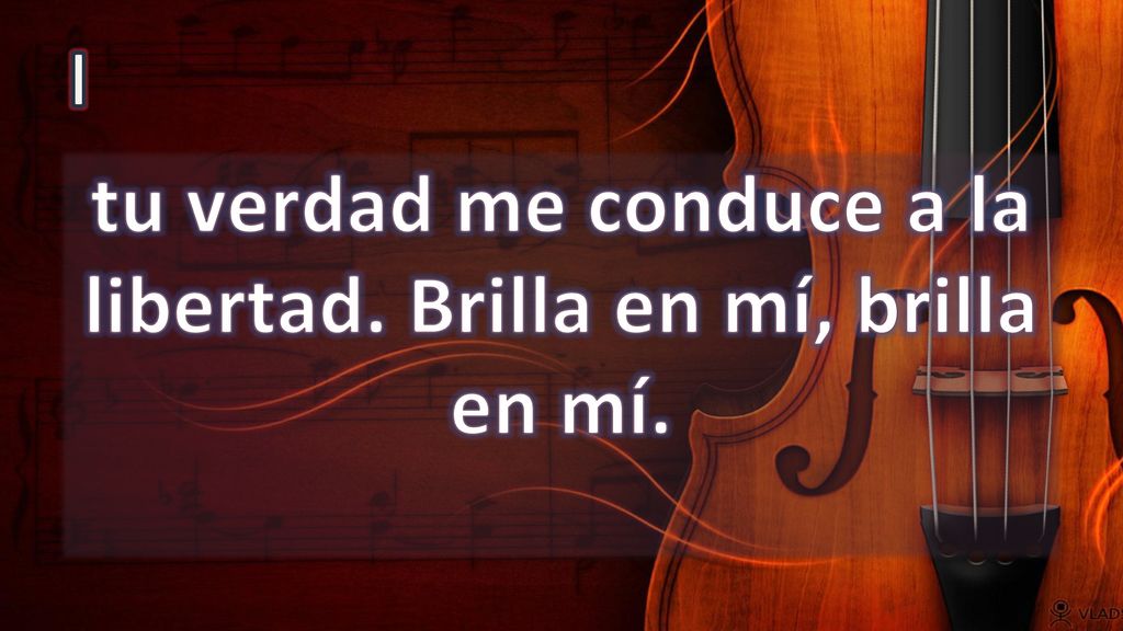 tu verdad me conduce a la libertad. Brilla en mí, brilla en mí.