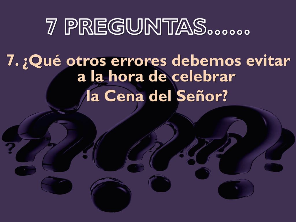 7. ¿Qué otros errores debemos evitar a la hora de celebrar