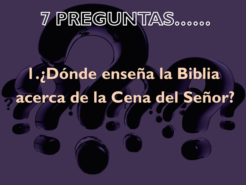 1.¿Dónde enseña la Biblia acerca de la Cena del Señor