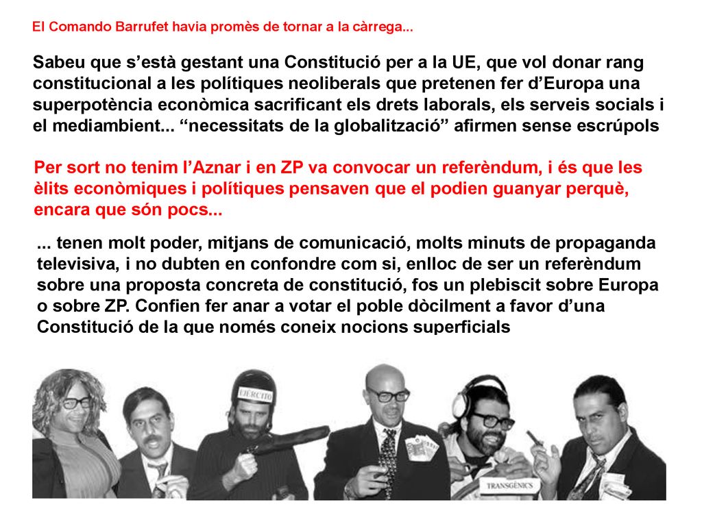 èlits econòmiques i polítiques pensaven que el podien guanyar perquè,