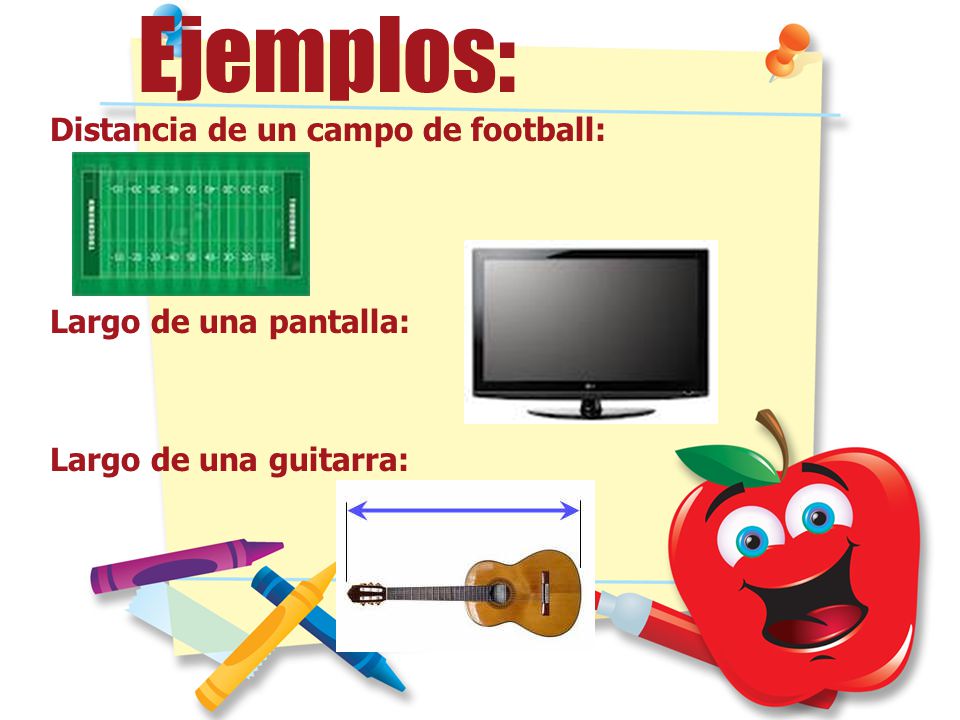 Ejemplos: Distancia de un campo de football: Largo de una pantalla: