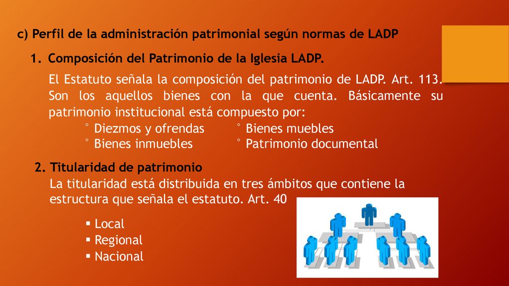 c) Perfil de la administración patrimonial según normas de LADP