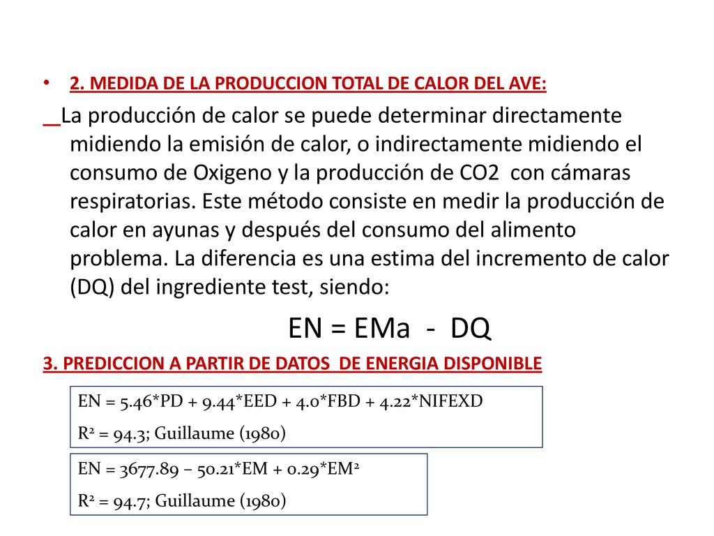 EN = EMa - DQ 2. MEDIDA DE LA PRODUCCION TOTAL DE CALOR DEL AVE: