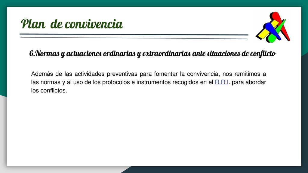 Plan de convivencia 6.Normas y actuaciones ordinarias y extraordinarias ante situaciones de conflicto.