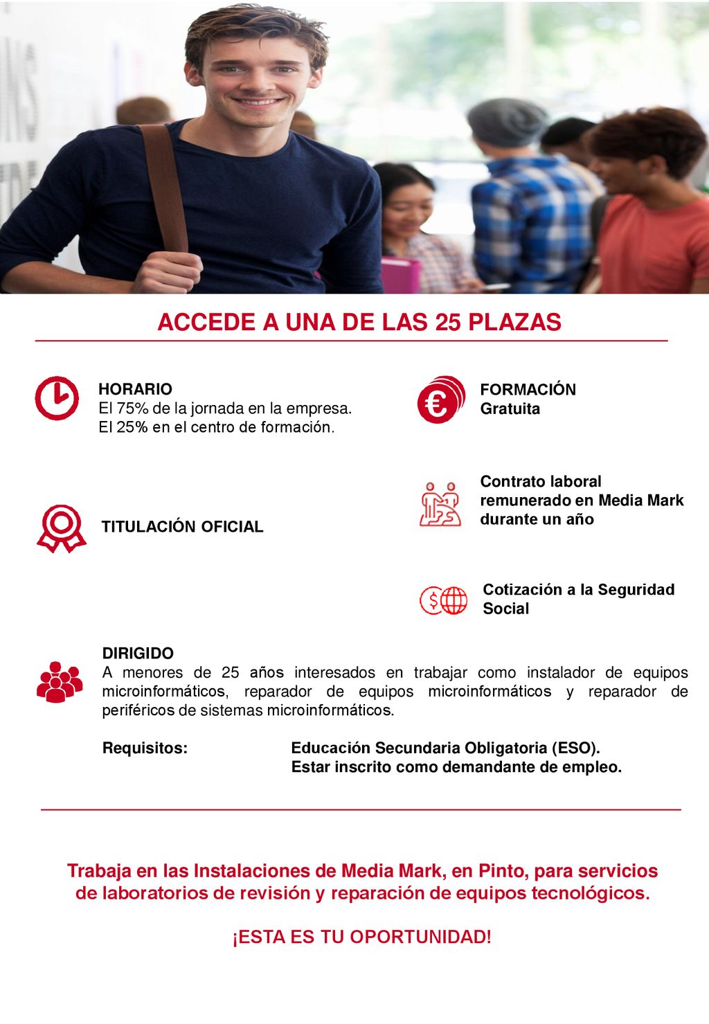 ACCEDE A UNA DE LAS 25 PLAZAS ¡ESTA ES TU OPORTUNIDAD!