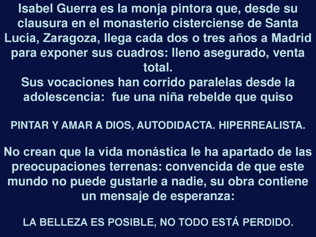 PINTAR Y AMAR A DIOS, AUTODIDACTA. HIPERREALISTA.