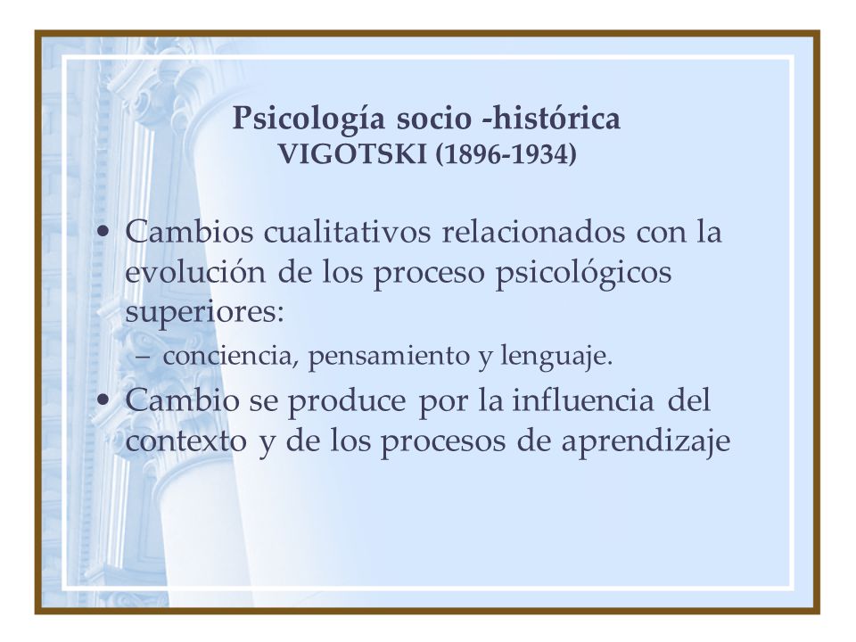 Psicología socio -histórica VIGOTSKI ( )
