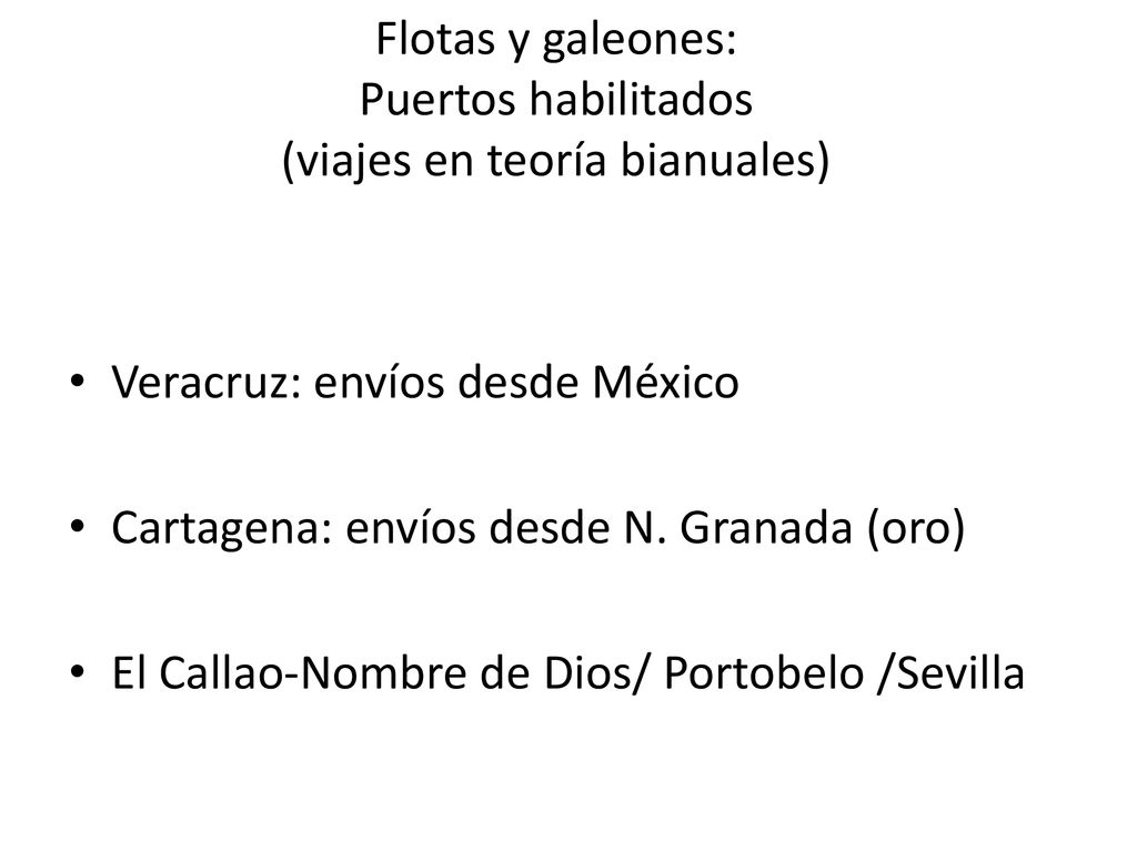 Flotas y galeones: Puertos habilitados (viajes en teoría bianuales)