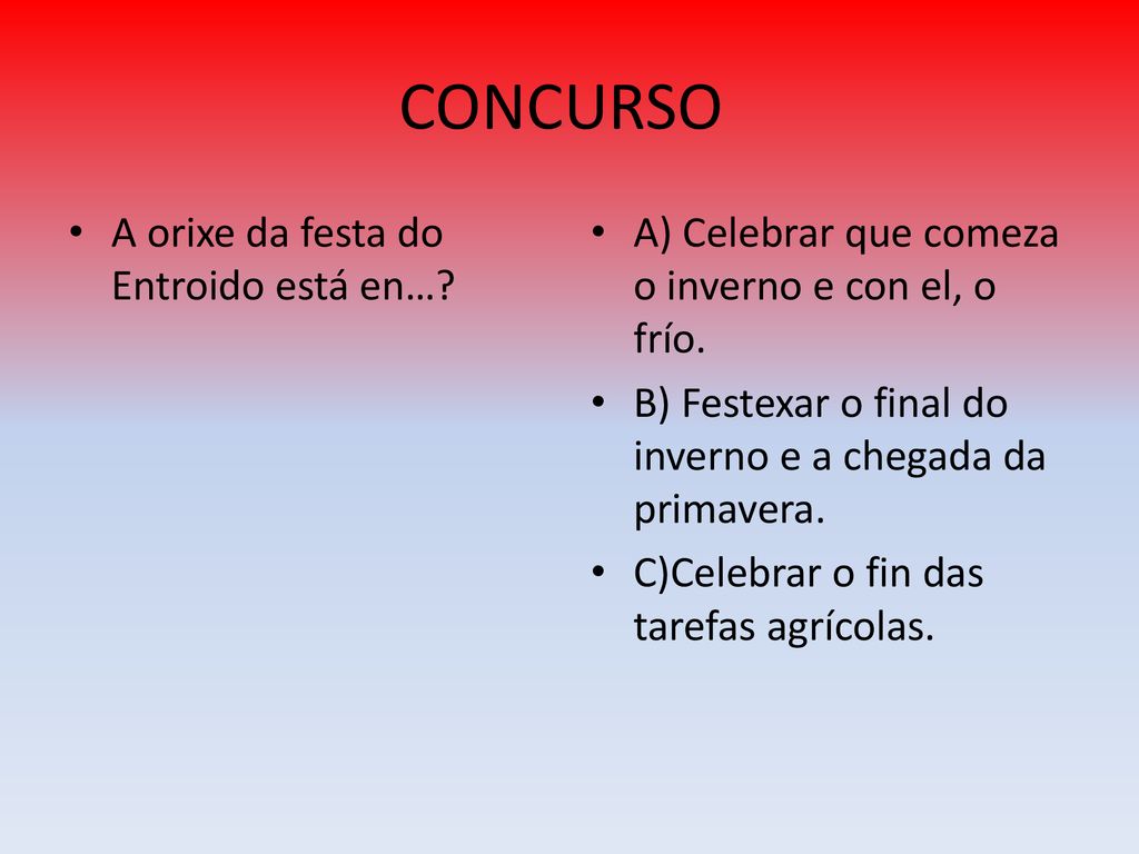 CONCURSO A orixe da festa do Entroido está en…