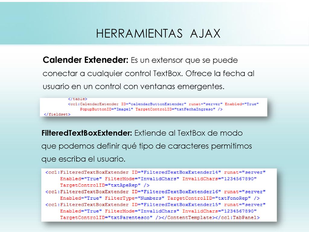HERRAMIENTAS AJAX Calender Exteneder: Es un extensor que se puede