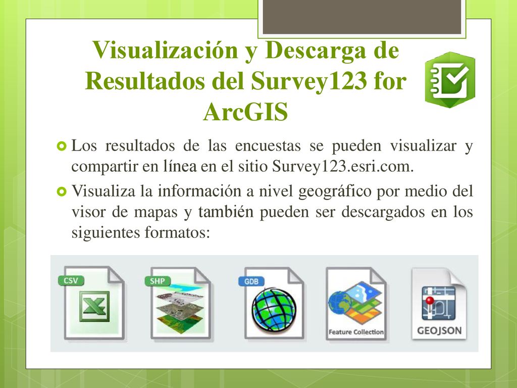 Visualización y Descarga de Resultados del Survey123 for ArcGIS