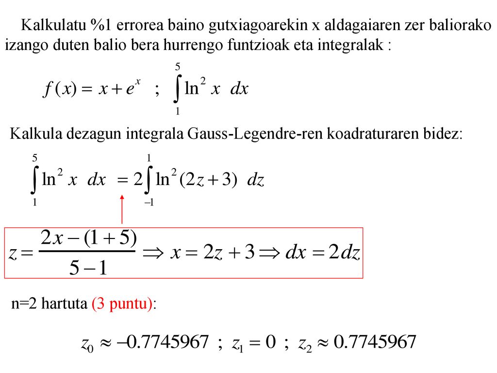 Kalkulatu %1 errorea baino gutxiagoarekin x aldagaiaren zer baliorako