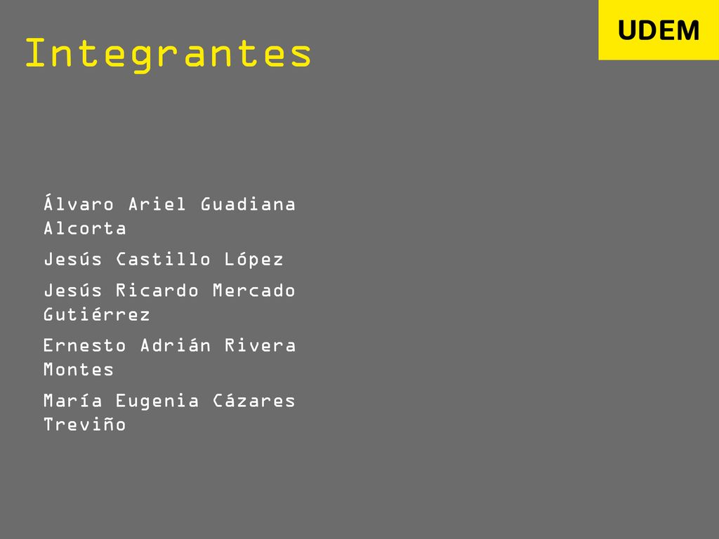 Integrantes Álvaro Ariel Guadiana Alcorta Jesús Castillo López
