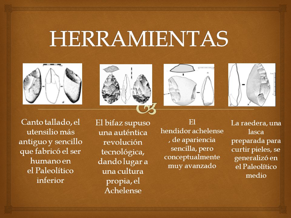 HERRAMIENTAS Canto tallado, el utensilio más antiguo y sencillo que fabricó el ser humano en el Paleolítico inferior.