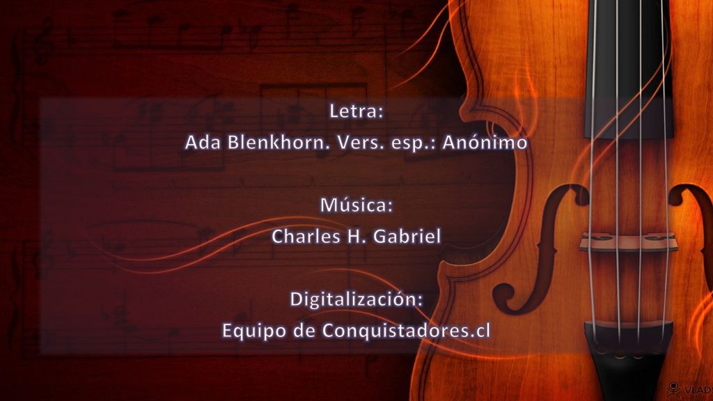 Ada Blenkhorn. Vers. esp.: Anónimo Equipo de Conquistadores.cl