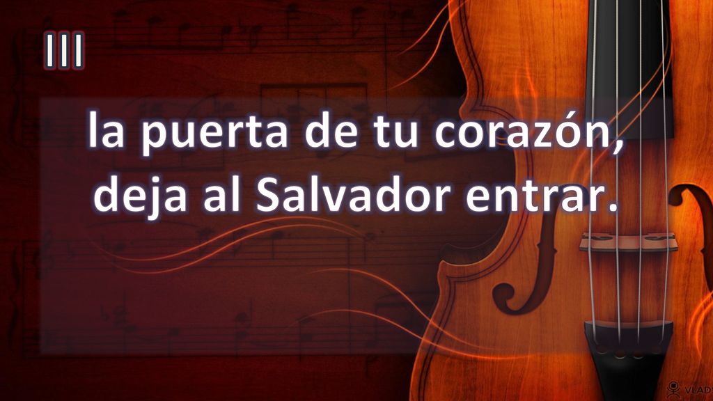 la puerta de tu corazón, deja al Salvador entrar.