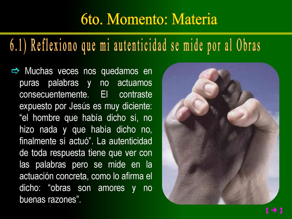 6.1) Reflexiono que mi autenticidad se mide por al Obras