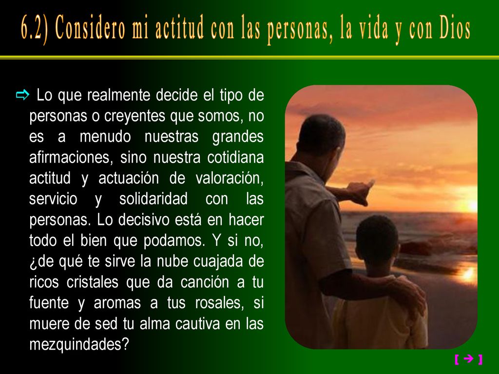 6.2) Considero mi actitud con las personas, la vida y con Dios